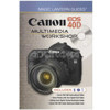 Magic Lantern Guides: Canon EOS 40D Multimedia Workshop