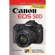 Magic Lantern Guide Camera Manual for the Canon EOS 50D Digital SLR, by Rob Sheppard - Softcover