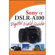 Wiley Publishers - "Field Guide for Sony Alpha DSLR-A100 Digital SLR" - Softcover Book 237 Pages, by David D. Busch