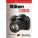 Magic Lantern Guide Camera Manual for Nikon D200 by Simon Stafford - Softcover