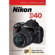 Magic Lantern Guide Camera Manual for Nikon D40 by Simon Stafford, - Softcover