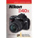 Magic Lantern Guide Camera Manual for Nikon D40x - by Simon Stafford, - Softcover
