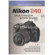 Magic Lantern Guides: Nikon D40 Multimedia Workshop (Hardcover Book with DVD)