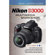 Magic Lantern Guides: Nikon D3000 Multimedia Workshop