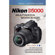 Magic Lantern Guides: Nikon D5000 Multimedia Workshop