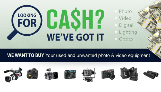 We want to buy your used or unwanted photo equipment. We pay top dollar for current models!