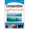 Wiley Publishing: Composition Digital Field Guide 9780470769096
