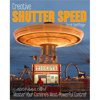 Wiley Publishing: Creative Shutter Speed: Master the Art 9780470453629