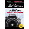 David Busch's Compact Field Guide for Canon EOS Rebel T2i/550D, 112 Page Softcover Book