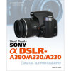 David Busch's Sony Alpha DSLR-A380/A330/A230 Guide 9781435455092, Cameras & Lenses > Digital Cameras & Accessories > Digital Camera Guides > David Busch Digital Camera Guides