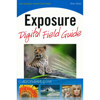 Wiley Publishing: Exposure Digital Field Guide 9780470534908