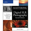 Mastering Digital SLR Photography, Second Edition, Softcover Book by David D. Busch, 300 Pages, 4-Color
