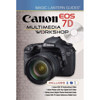 Magic Lantern Guides: Canon EOS 7D Multimedia Workshop Book with DVD