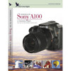 Blue Crane Digital DVD, Introduction to the Sony A100 Digital SLR Camera