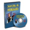 Gun Video Catalog "Sighting in Handguns", DVD Features How to Find Your Handgun's Point of Impact and How to Adjust the Sights, with Lenny Magill.