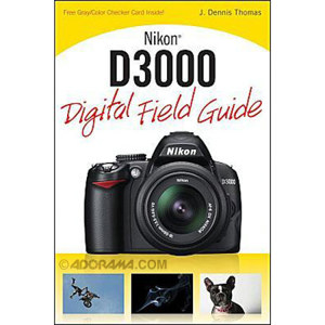 Wiley Publishing: Nikon D3000 Digital Field Guide 9780470582077