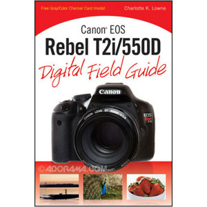 Wiley Publishing: Canon EOS Rebel T2i/550D Digital Field Guide 9780470648636