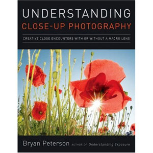 Understanding Closeup Photography by Bryan Peterson: Picture 1 regular