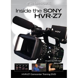 Vasst Training DVD: "Inside the Sony HVR-Z7u Camcorder" Z7