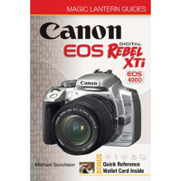 Magic Lantern Guide Camera Manual for Canon EOS Digital Rebel XTi & EOS 400D, by Michael Guncheon - Softcover
