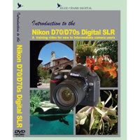 Blue Crane Digital DVD: Introduction to the Nikon D70 / D70S Digital SLR Camera
