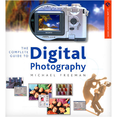Sterling Publishing - Complete Guide to Digital Photography - Softcover Book by Michael Freeman image