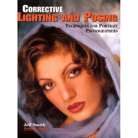 Corrective Lighting and Posing Techniques for Portrait Photographers by Jeff Smith, ISBN: 1584280344 image