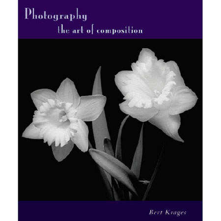 Book: Photography, The Art of Composition - by Bert P. Krages,Paperback