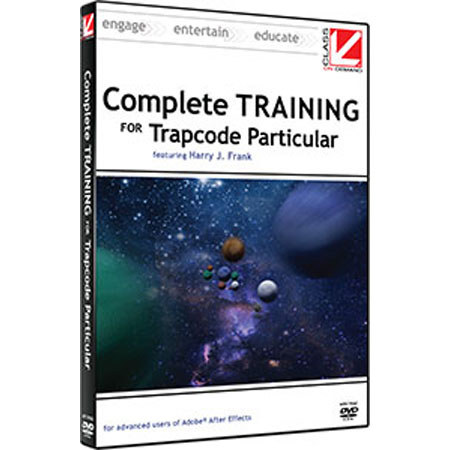 Class On Demand Training DVD, Complete Training for Red Giant Trapcode Particular with Harry Frank
