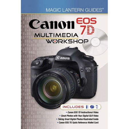 Magic Lantern Guides: Canon EOS 7D Multimedia Workshop Book with DVD image