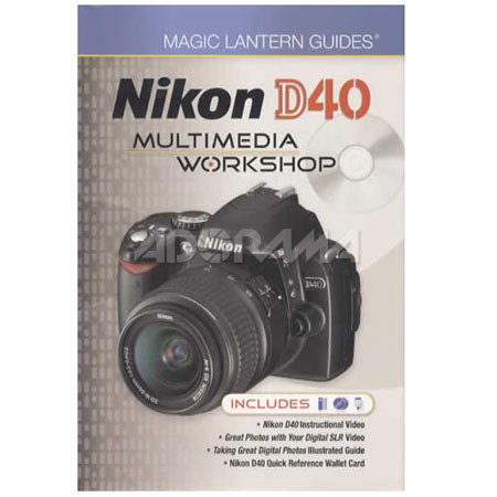 Magic Lantern Guides: Nikon D40 Multimedia Workshop image