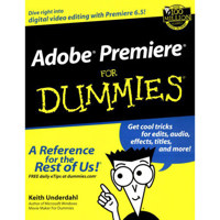 Wiley Publishers - Adobe Premiere For Dummies - Softcover book by Keith Underdahl