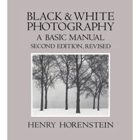 Black and White Photography, A Basic Manual, Soft Cover Book by Henry Horenstein and Carol Keller (Illustrator) 3rd Edition