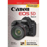 Magic Lantern Guide Camera Manual for Canon EOS 5D Mark II , by Michael Gunchion - Softcover