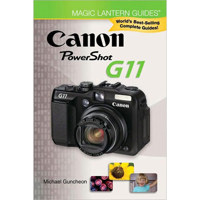 Magic Lantern Guide for Canon Powershot G11, Michael Guncheon