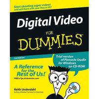 Wiley Publishers - Digital Video For Dummies - Softcover book by Keith Underdahl