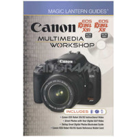 Magic Lantern Guides: Canon EOS Rebel XSi & EOS Rebel XS (EOS 450D / EOS 1000D) Multimedia Workshop
