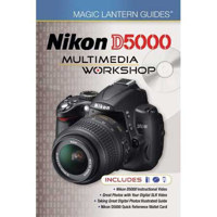 Magic Lantern Guides: Nikon D5000 Multimedia Workshop
