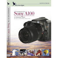 Blue Crane Digital DVD, Introduction to the Sony A100 Digital SLR Camera