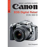 Canon Digital Rebel Guide Book