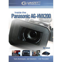 Vasst Training DVD: "Inside the Panasonic AG-HVX200 Camcorder" - Camera Techniques and Secrets