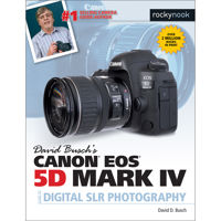 

Rocky Nook David Busch's Canon EOS 5D Mark IV Guide to Digital SLR Photography