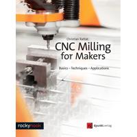 

Rocky Nook CNC Milling for Makers: Basics - Techniques - Applications