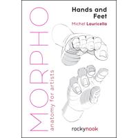 

Rocky Nook Morpho: Hands and Feet: Anatomy for Artists