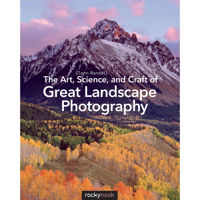 

Rocky Nook The Art, Science, and Craft of Great Landscape Photography