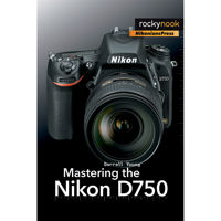 

Rocky Nook Mastering the Nikon D750