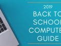 back to school computer guide