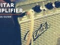 guitar amplifier buying guide