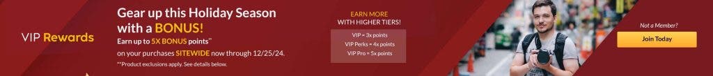 Gear up this holiday season with a bonus! Earn up to 5x points* Sitewide, now through 12/25/24. * Product exclusions apply, see details on the linked page.