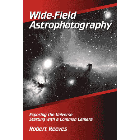 Wide-Field Astrophotography, Hardcover Book by Reeves